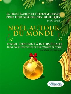 Cover Noël autour du monde - 26 Duos Faciles et Internationaux pour deux Saxophones identiques en Mib ou Sib (eBook, ePUB)