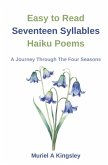 Easy to Read Seventeen Syllables Haiku Poems A Journey Through The Four Seasons