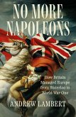 No More Napoleons No More Napoleons
