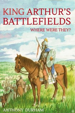 King Arthur's Battlefields King Arthur's Battlefields