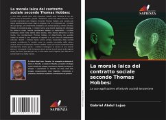 La morale laica del contratto sociale secondo Thomas Hobbes: - Lujuo, Gabriel Abdul