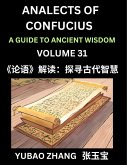 Analects of Confucius (Part 31)- A Guide to Ancient Wisdom, Learn Chinese Language and Culture with Quotes and Sayings from Lunyu, Confucianism Lessons of Life Propagated by China's Master Confucius and His Disciples