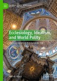 Ecclesiology, Idealism, and World Polity (eBook, PDF)