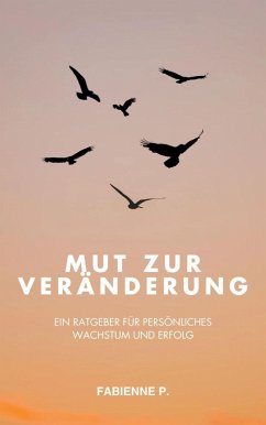 Mut zur Veränderung (eBook, ePUB) - P., Fabienne