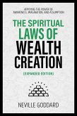 The Spiritual Laws Of Wealth Creation - Applying The Power Of Awareness, Imagination, And Assumption (Extended Edition) (eBook, ePUB) The Spiritual Laws Of Wealth Creation - Applying The Power Of Awareness, Imagination, And Assumption (Extended Edition) (eBook, ePUB)
