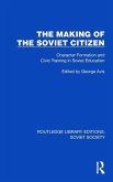 The Making of the Soviet Citizen The Making of the Soviet Citizen