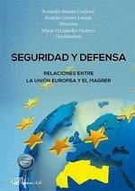 Cover Seguridad y defensa. Relaciones entre la Unión Europea y El Magreb
