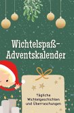 Wichtelspaß-Adventskalender Wichtelspaß-Adventskalender