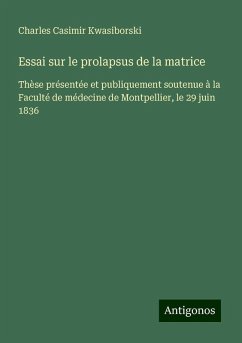 Essai sur le prolapsus de la matrice - Kwasiborski, Charles Casimir