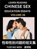 Learn Reading Chinese Sex Education Essays (Part 36) - Short Essays on Sex, Sexuality & Gender Issues, Improve Personal Growth and Development, Sex Education, A Collection of Short Essays in Chinese and English, Learn Mandarin Chinese while Reading China Learn Reading Chinese Sex Education Essays (Part 36) - Short Essays on Sex, Sexuality & Gender Issues, Improve Personal Growth and Development, Sex Education, A Collection of Short Essays in Chinese and English, Learn Mandarin Chinese while Reading China