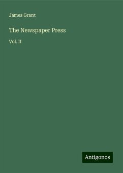 The Newspaper Press - Grant, James