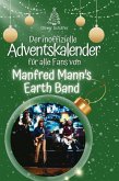 Der inoffizielle Adventskalender für alle Fans von Manfred Mann¿s Earth Band