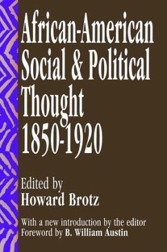 African-American Social and Political Thought - Brotz, Howard; Austin, B William