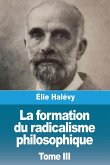 La formation du radicalisme philosophique La formation du radicalisme philosophique