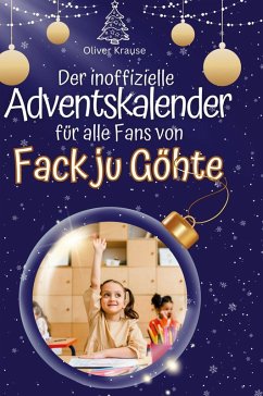 Cover Der inoffizielle Adventskalender für alle Fans von Fack ju Göhte