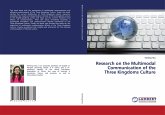 Research on the Multimodal Communication of the Three Kingdoms Culture Research on the Multimodal Communication of the Three Kingdoms Culture