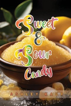 Sweet & Sour Candy - Kaur, Ashley