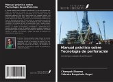 Manual práctico sobre Tecnología de perforación Manual práctico sobre Tecnología de perforación