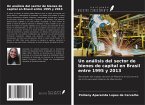 Un análisis del sector de bienes de capital en Brasil entre 1995 y 2013 Un análisis del sector de bienes de capital en Brasil entre 1995 y 2013