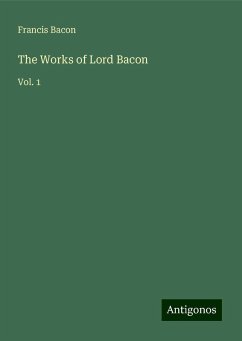 The Works of Lord Bacon - Bacon, Francis