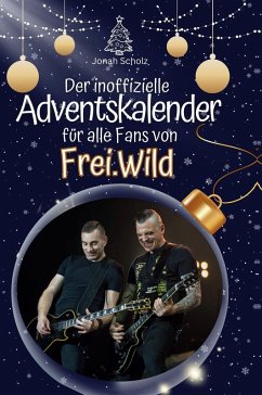 Cover Der inoffizielle Adventskalender für alle Fans von Frei.Wild