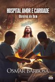Hospital Amor e Caridade - Obreiros do Bem Hospital Amor e Caridade - Obreiros do Bem