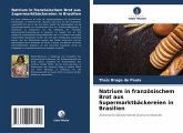 Natrium in französischem Brot aus Supermarktbäckereien in Brasilien