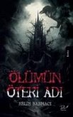 Ölümün Öteki Adi