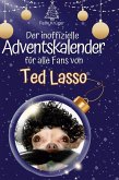 Der inoffizielle Adventskalender für alle Fans von Ted Lasso