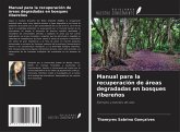 Manual para la recuperación de áreas degradadas en bosques ribereños Manual para la recuperación de áreas degradadas en bosques ribereños