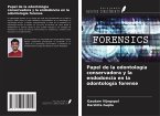 Papel de la odontología conservadora y la endodoncia en la odontología forense Papel de la odontología conservadora y la endodoncia en la odontología forense