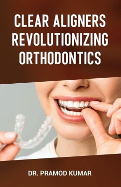 Cover Clear Aligners Revolutionizing Orthodontics