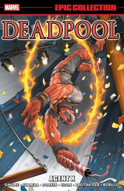 Deadpool Epic Collection: Agent X - Simone, Gail; Marvel Various