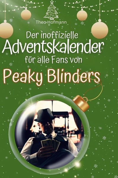 Der inoffizielle Adventskalender für alle Fans von Peaky Blinders Der inoffizielle Adventskalender für alle Fans von Peaky Blinders