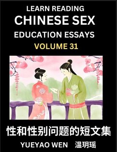 Cover Learn Reading Chinese Sex Education Essays (Part 31) - Short Essays on Sex, Sexuality & Gender Issues, Improve Personal Growth and Development, Sex Education, A Collection of Short Essays in Chinese and English, Learn Mandarin Chinese while Reading China