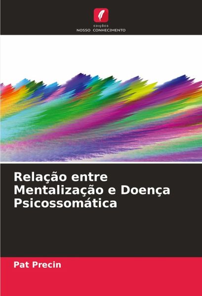 Relação entre Mentalização e Doença Psicossomática