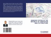 BANKING SYSTEM OF THE REPUBLIC OF UZBEKISTAN AND ITS STRUCTURE BANKING SYSTEM OF THE REPUBLIC OF UZBEKISTAN AND ITS STRUCTURE