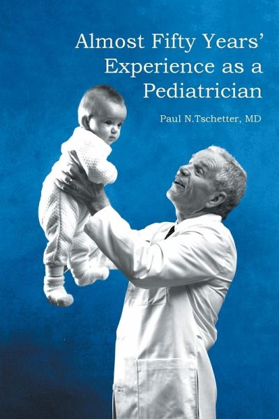 Almost Fifty Years' Experience as a Pediatrician Almost Fifty Years' Experience as a Pediatrician