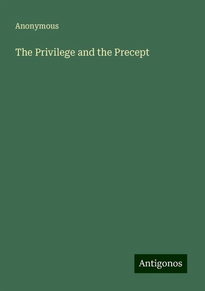 The Privilege and the Precept