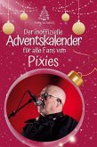 Der inoffizielle Adventskalender für alle Fans von Pixies Der inoffizielle Adventskalender für alle Fans von Pixies