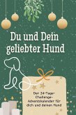 Du und Dein geliebter Hund Du und Dein geliebter Hund