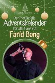 Der inoffizielle Adventskalender für alle Fans von Farid Bang Der inoffizielle Adventskalender für alle Fans von Farid Bang