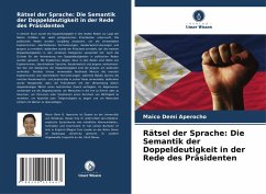 Cover Rätsel der Sprache: Die Semantik der Doppeldeutigkeit in der Rede des Präsidenten