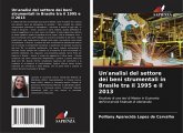 Un'analisi del settore dei beni strumentali in Brasile tra il 1995 e il 2013 Un'analisi del settore dei beni strumentali in Brasile tra il 1995 e il 2013