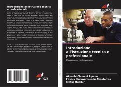 Introduzione all'istruzione tecnica e professionale - Egumu, Akpoebi Clement;Akpotohwo, Festus Chukwunwendu;Ogeibiri, Cletus