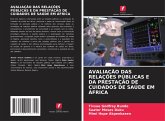 AVALIAÇÃO DAS RELAÇÕES PÚBLICAS E DA PRESTAÇÃO DE CUIDADOS DE SAÚDE EM ÁFRICA AVALIAÇÃO DAS RELAÇÕES PÚBLICAS E DA PRESTAÇÃO DE CUIDADOS DE SAÚDE EM ÁFRICA