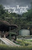 Our Journey Through the Broken Path