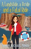 A Landslide, a Bride and a Fatal Ride A Landslide, a Bride and a Fatal Ride