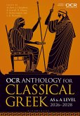 OCR Anthology for Classical Greek as and a Level: 2026-2028 OCR Anthology for Classical Greek as and a Level: 2026-2028