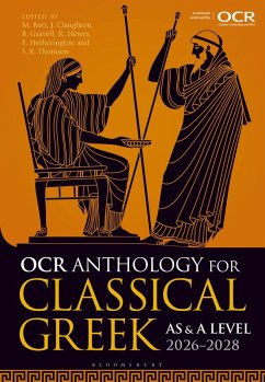 OCR Anthology for Classical Greek as and a Level: 2026-2028 - Barr, Matthew (RMS for Girls, UK); Claughton, John (King Edward's School, Birmingham, UK); Gravell, Benedict (Classics Teacher, Westminster School, UK)